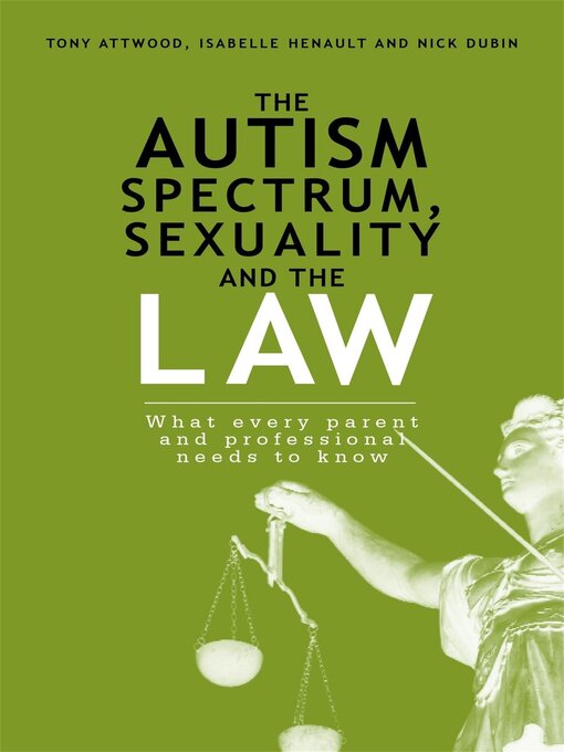 Title details for The Autism Spectrum, Sexuality and the Law by Nick Dubin - Available